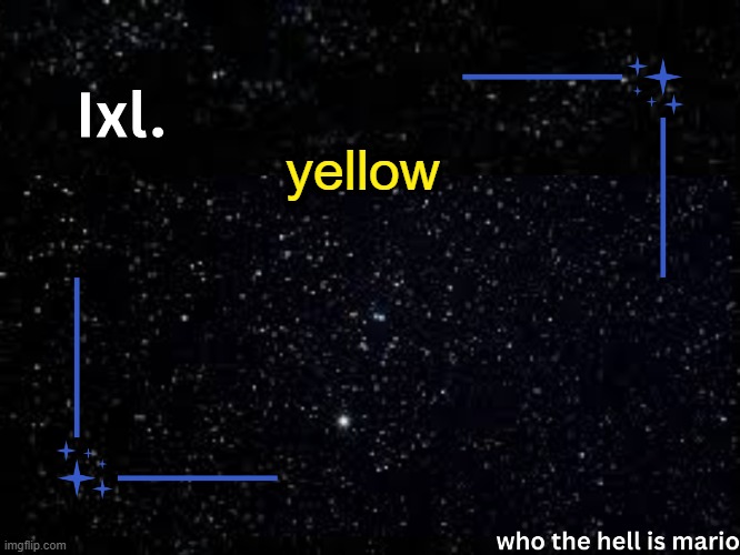 Ixl temp | yellow | image tagged in ixl temp | made w/ Imgflip meme maker