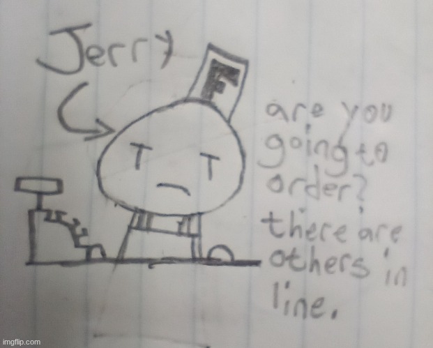 NEW OC: Jerry, cashier of Frank's Burger Palace | made w/ Imgflip meme maker