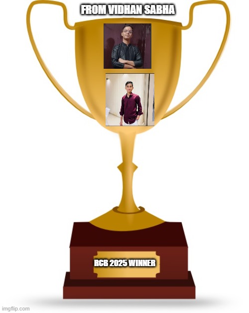 Blank Trophy | FROM VIDHAN SABHA; RCB 2025 WINNER | image tagged in blank trophy | made w/ Imgflip meme maker