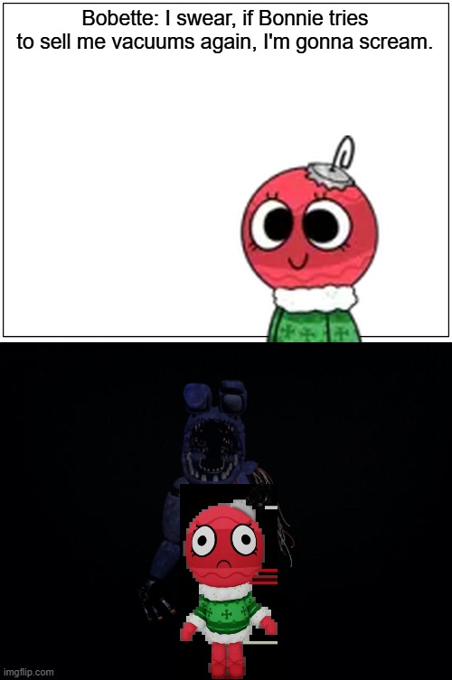 Bobette and the Vacuums.mp3 | Bobette: I swear, if Bonnie tries to sell me vacuums again, I'm gonna scream. | image tagged in comic,bobette,dandy's world | made w/ Imgflip meme maker