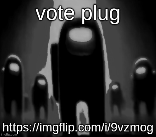 Black Anogos | vote plug; https://imgflip.com/i/9vzmog | image tagged in black anogos | made w/ Imgflip meme maker