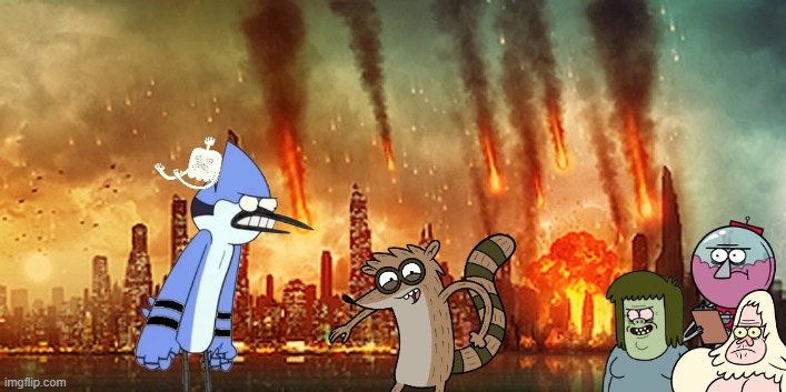 Average Regular Show Episode | image tagged in apocalypse | made w/ Imgflip meme maker