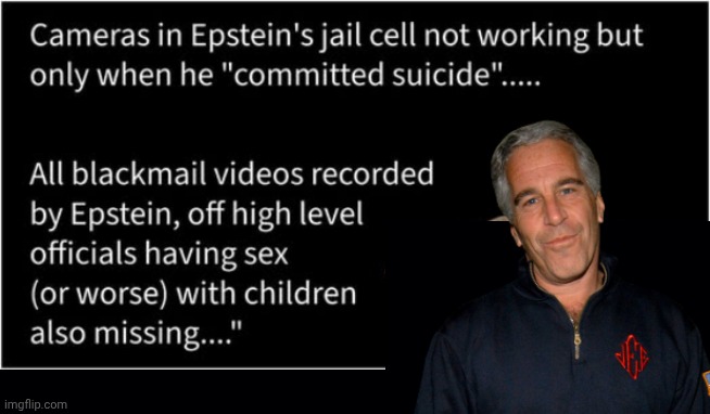 Jeff Epstein cameras not working | image tagged in black background,jeffrey epstein,cameras | made w/ Imgflip meme maker