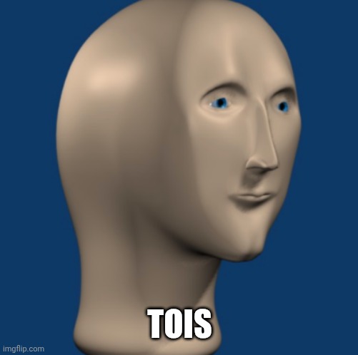 Stonk head | TOIS | image tagged in stonk head | made w/ Imgflip meme maker