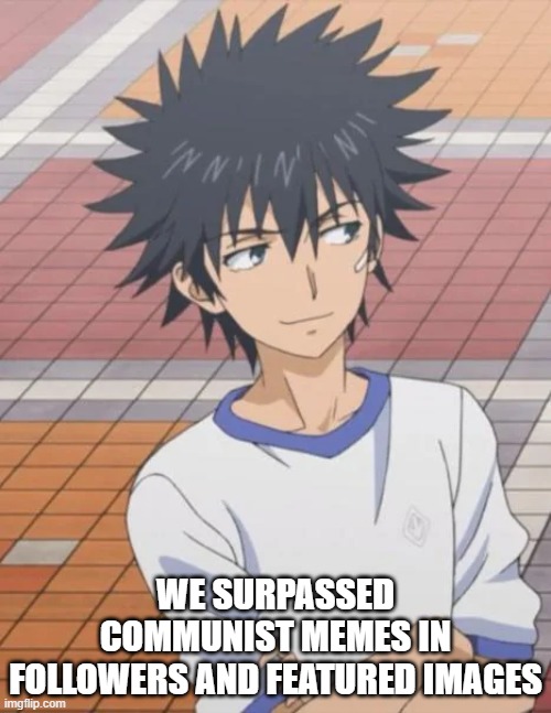 1002nd featured image | WE SURPASSED COMMUNIST MEMES IN FOLLOWERS AND FEATURED IMAGES | image tagged in anime | made w/ Imgflip meme maker