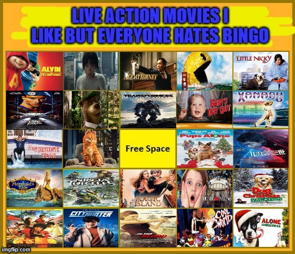 live action movies i like but everyone hates bingo | image tagged in live xingo,bingo,live action movies i like but everyone hates bingo,hollywood,all my homies hate,i like turtles | made w/ Imgflip meme maker