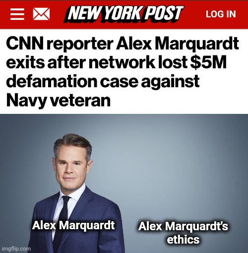CNN aggressively defamed a former US service member because they decided he had a "punchable face" | Alex Marquardt's
ethics; Alex Marquardt | image tagged in memes,zachary young,cnn,alex marquardt,mainstream media,democrats | made w/ Imgflip meme maker