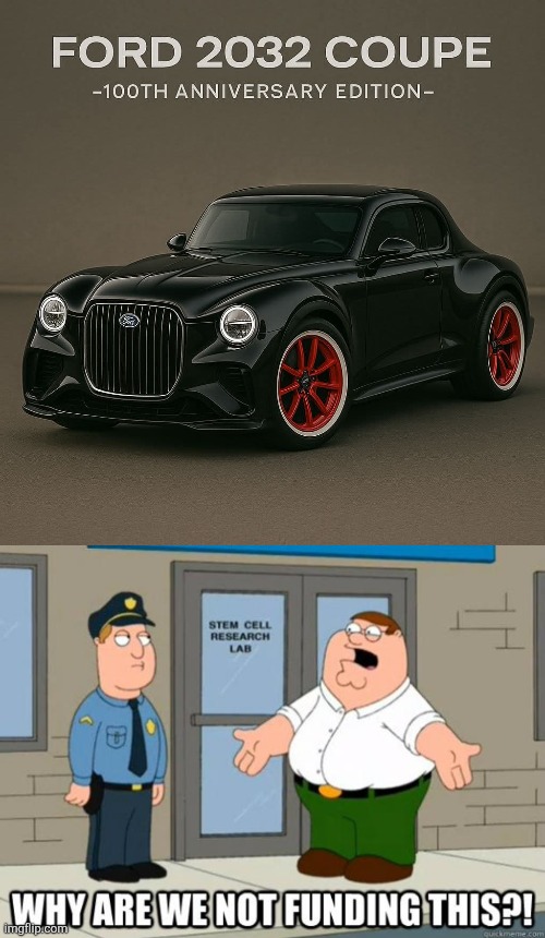 THAT WOULD BE A COOL LITTLE CAR | image tagged in why are we not funding it,car,cars,ford | made w/ Imgflip meme maker
