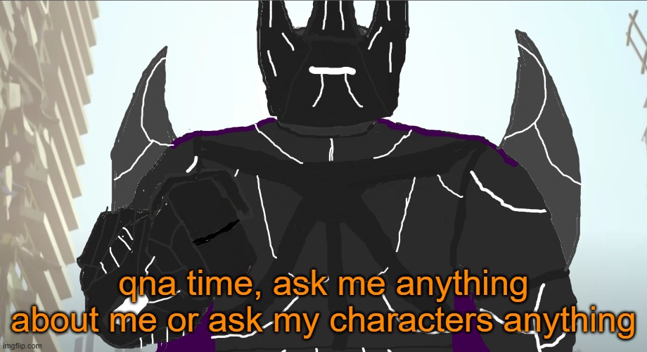 stand ready for my worms arrival | qna time, ask me anything about me or ask my characters anything | image tagged in conquest thrull | made w/ Imgflip meme maker