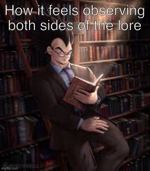 Goku reading | How it feels observing both sides of the lore | image tagged in goku reading | made w/ Imgflip meme maker