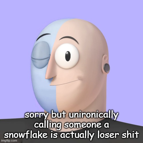 no denji this isnt about YOU.. | sorry but unironically calling someone a snowflake is actually loser shit | image tagged in ena | made w/ Imgflip meme maker
