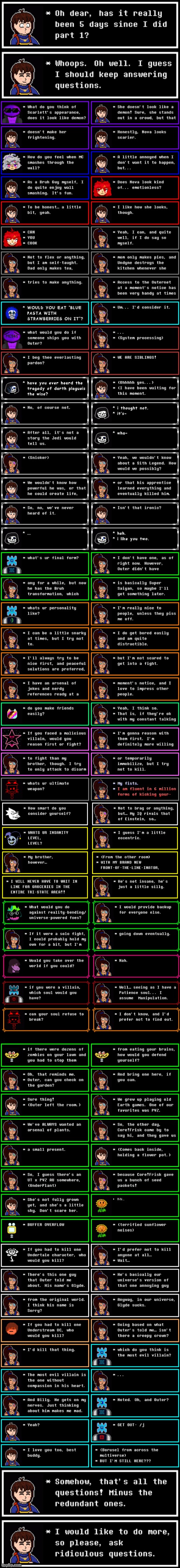 Q&A Part 2 for Outer and Eliora | image tagged in undertale,q and a,the power of bruh nullifies the colonization,lore,im going to bed now,deltarune tomorrow | made w/ Imgflip meme maker