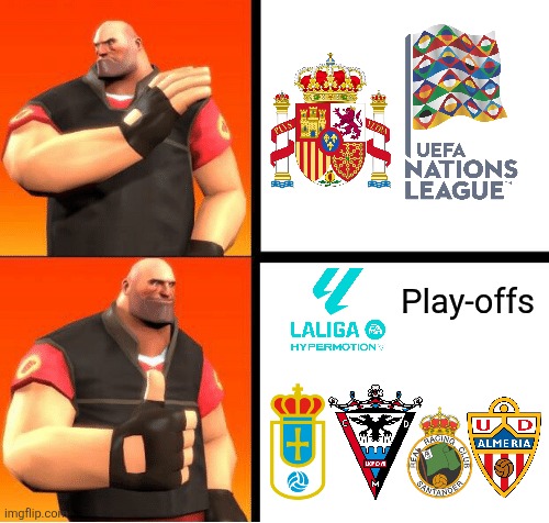 I know that Spain are favorites to win the Nations League, instead i will watch LALIGA HYPERMOTION promotion play-offs then... | Play-offs | image tagged in heavy drake,laliga 2,spain,fussball,memes,funny | made w/ Imgflip meme maker