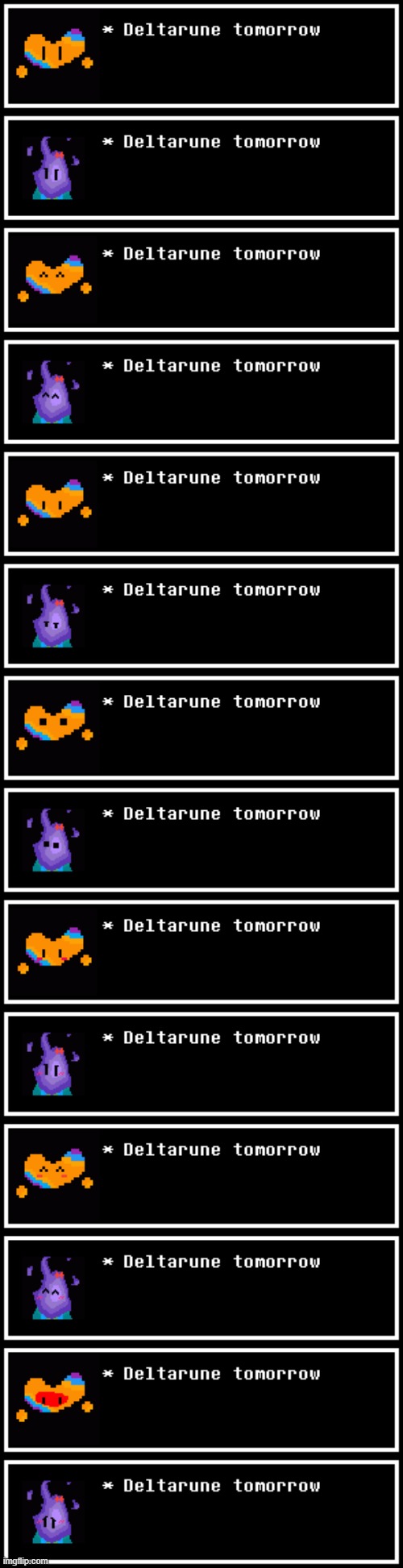 DELTARUNE TOMORROW | made w/ Imgflip meme maker