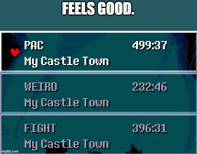Pacifist only took 500 minutes because I kept flushing the toilet on voice call | FEELS GOOD. | made w/ Imgflip meme maker