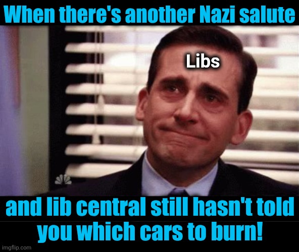 Cory Booker's Nazi salute is so confusing for libs | When there's another Nazi salute; Libs; and lib central still hasn't told
you which cars to burn! | image tagged in happy cry,memes,cory booker,nazi,salute,democrats | made w/ Imgflip meme maker