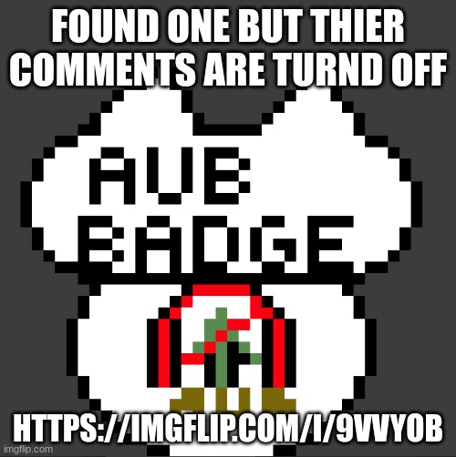 man | FOUND ONE BUT THIER COMMENTS ARE TURND OFF; HTTPS://IMGFLIP.COM/I/9VVYOB | image tagged in pixel aub | made w/ Imgflip meme maker
