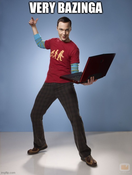 Sheldon Cooper Computer | VERY BAZINGA | image tagged in sheldon cooper computer | made w/ Imgflip meme maker