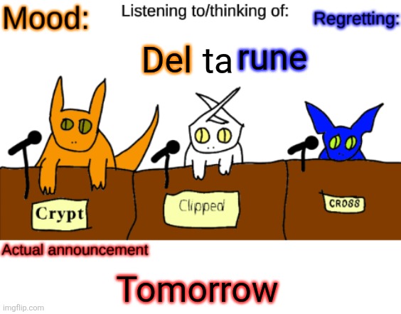 DELTARUNE TOMORROW | rune; ta; Del; Tomorrow | image tagged in dungeonkeeper announcement temp | made w/ Imgflip meme maker