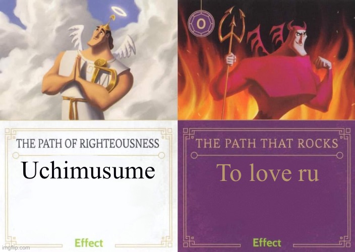 The Path of Righteousness vs The Path That Rocks | Uchimusume; To love ru | image tagged in the path of righteousness vs the path that rocks,to love ru,uchimusume | made w/ Imgflip meme maker