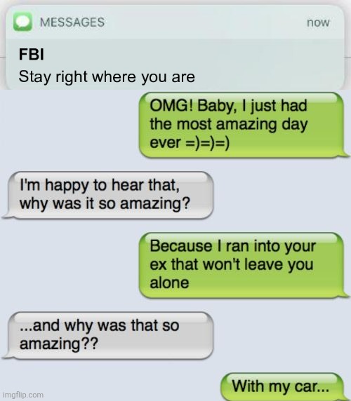 Someone's in trouble... | image tagged in fbi stay right where you are,they had us in the first half,memes,funny,fbi | made w/ Imgflip meme maker