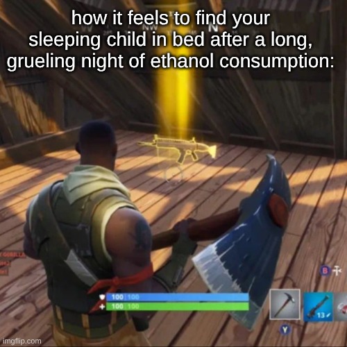 Golden scar | how it feels to find your sleeping child in bed after a long, grueling night of ethanol consumption: | image tagged in golden scar | made w/ Imgflip meme maker