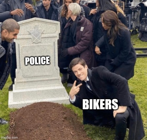 Grant Gustin over grave | POLICE; BIKERS | image tagged in grant gustin over grave | made w/ Imgflip meme maker