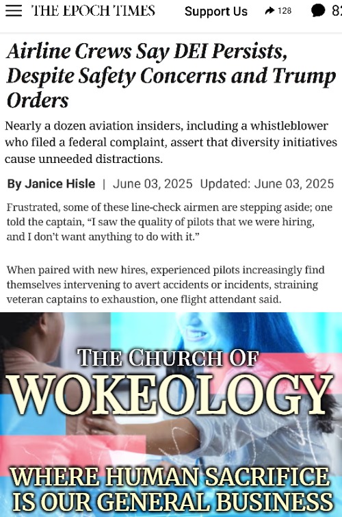 What you won't do for a religion | The Church Of; WOKEOLOGY; WHERE HUMAN SACRIFICE 
IS OUR GENERAL BUSINESS | image tagged in woke,diversity,identity politics,sarcasm | made w/ Imgflip meme maker