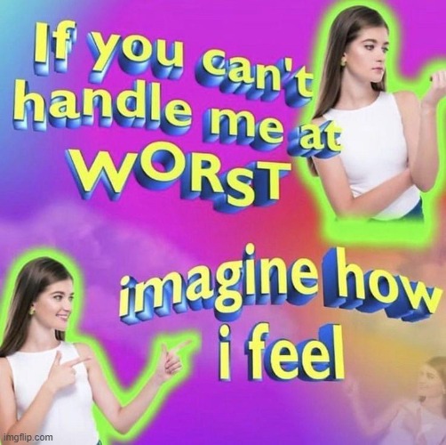 worst | image tagged in worst | made w/ Imgflip meme maker
