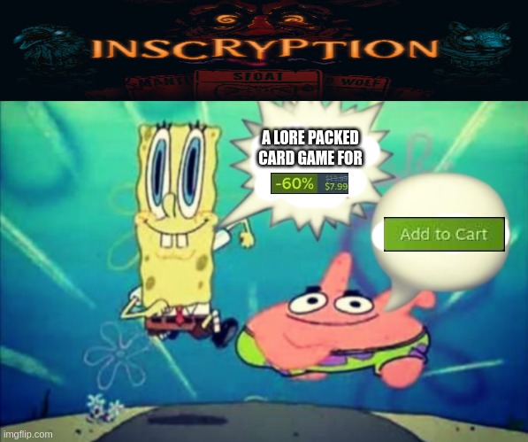 omga it's on sale by the developers | A LORE PACKED CARD GAME FOR | image tagged in 5 dollar footlong but blank | made w/ Imgflip meme maker
