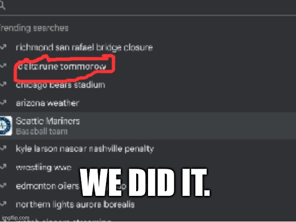 WE DID IT. | made w/ Imgflip meme maker