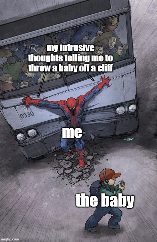 Guess my brain wants me to be a villain | my intrusive thoughts telling me to throw a baby off a cliff; me; the baby | image tagged in spider-man bus,funny,memes,relatable,intrusive thoughts,fr tho | made w/ Imgflip meme maker