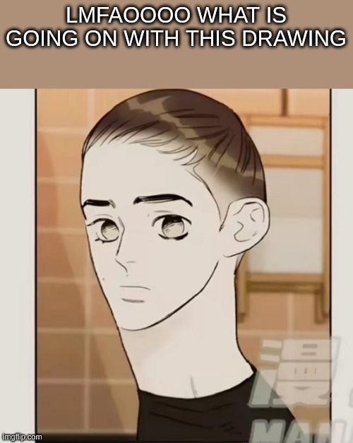 HE LOOK LIKE A THUMB | LMFAOOOO WHAT IS GOING ON WITH THIS DRAWING | made w/ Imgflip meme maker