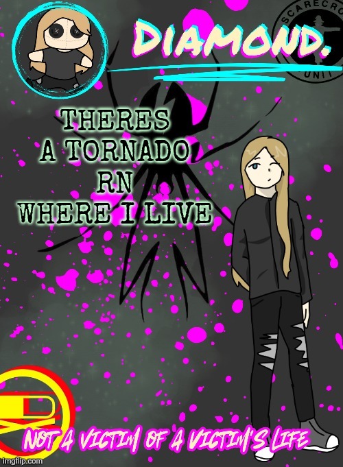 Diamond. Announcement Temp (TY DISCO!!!!) | THERES A TORNADO RN WHERE I LIVE | image tagged in diamond announcement temp ty disco | made w/ Imgflip meme maker