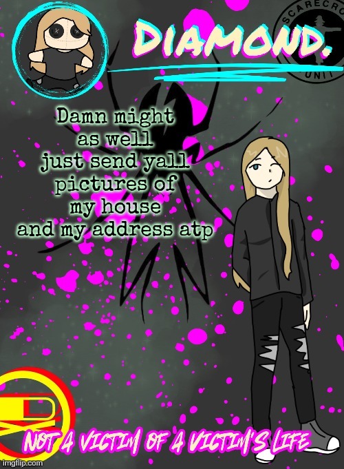 Diamond. Announcement Temp (TY DISCO!!!!) | Damn might as well just send yall pictures of my house and my address atp | image tagged in diamond announcement temp ty disco | made w/ Imgflip meme maker