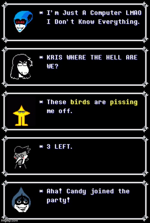 My fav Deltarune lines (Deltarune tomorrow shitpost #13) | made w/ Imgflip meme maker