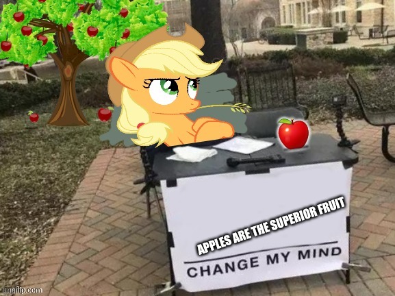 apple | APPLES ARE THE SUPERIOR FRUIT | image tagged in change applejack's mind | made w/ Imgflip meme maker