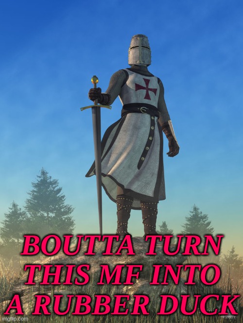 BOUTTA TURN THIS MF INTO A RUBBER DUCK | made w/ Imgflip meme maker