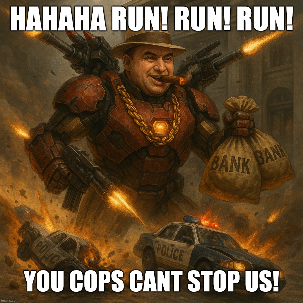 Ironcapone bank robbery | HAHAHA RUN! RUN! RUN! YOU COPS CANT STOP US! | image tagged in ironcapone bank robbery | made w/ Imgflip meme maker