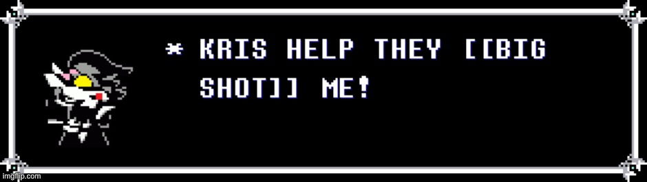 Deltarune tomorrow shitpost #16 | made w/ Imgflip meme maker