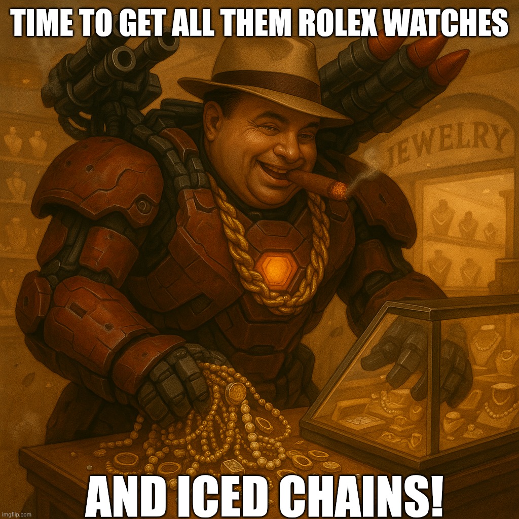 IronCapone memes | TIME TO GET ALL THEM ROLEX WATCHES; AND ICED CHAINS! | image tagged in ironcapone | made w/ Imgflip meme maker