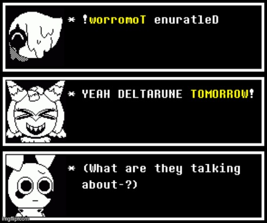 Deltarune tomorrow shitpost #17 | made w/ Imgflip meme maker