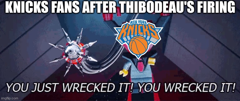 Tom Thibodeau meme | KNICKS FANS AFTER THIBODEAU'S FIRING | image tagged in memes,new york knicks,nba memes,nba,sports,lego | made w/ Imgflip meme maker