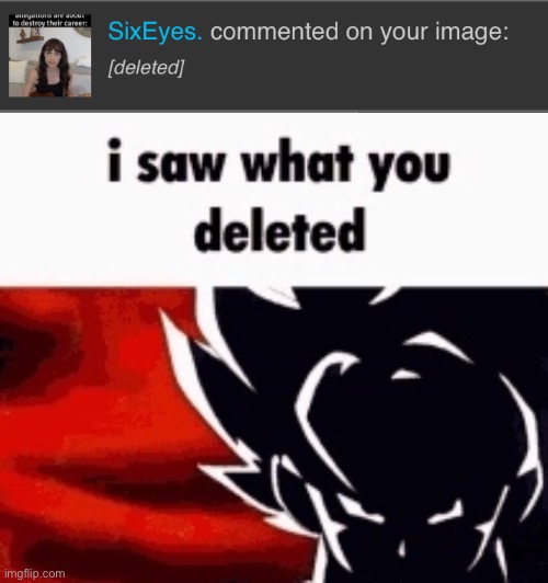 image tagged in i saw what you deleted | made w/ Imgflip meme maker