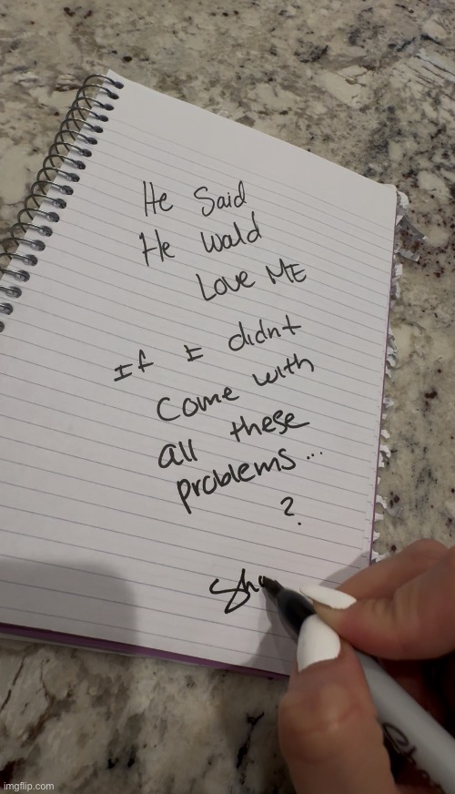 He said he would love me if I didn’t come with all these problems | image tagged in problemchild,lovequotes,lovehurts,lovekillsfirst,shareenhammoud,mentalhealthquotes | made w/ Imgflip meme maker