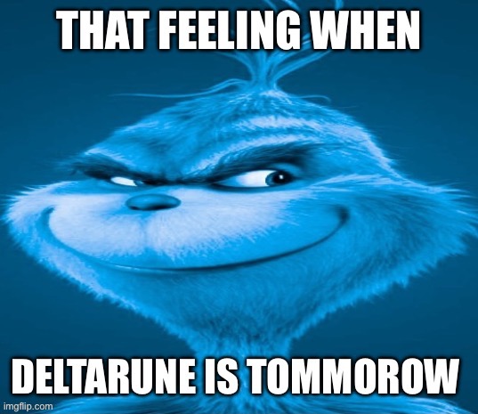 Deltarune tomorrow shitpost #20 | made w/ Imgflip meme maker