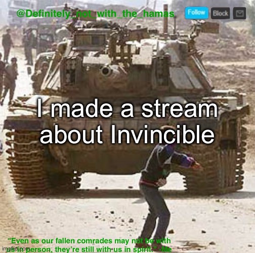 In the comments, let me know early if you’d like to mod it | I made a stream about Invincible | image tagged in definitely_not_with_the_hamas announcement template | made w/ Imgflip meme maker