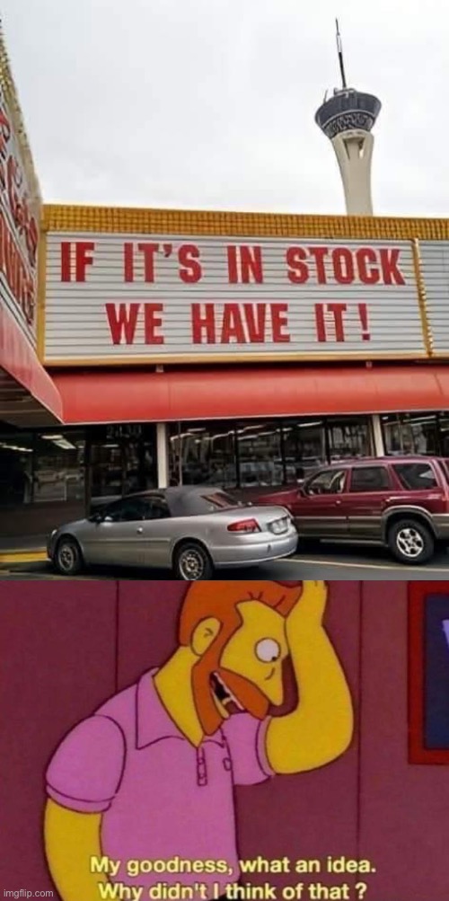 Well… yeah | image tagged in my goodness what an idea why didn't i think of that,stupid signs,stocks | made w/ Imgflip meme maker
