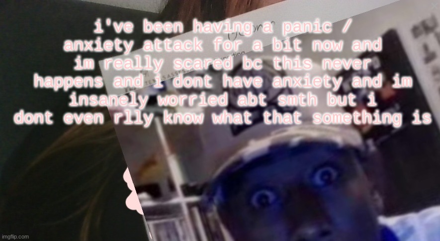 tyler gooner paper | i've been having a panic / anxiety attack for a bit now and im really scared bc this never happens and i dont have anxiety and im insanely worried abt smth but i dont even rlly know what that something is | image tagged in tyler gooner paper | made w/ Imgflip meme maker