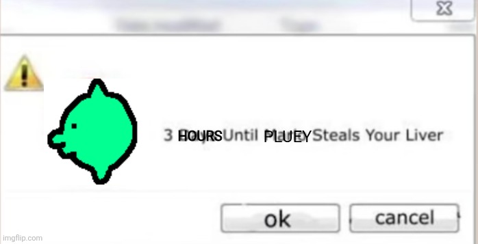 3 days left... | PLUEY; HOURS | image tagged in 3 days left | made w/ Imgflip meme maker